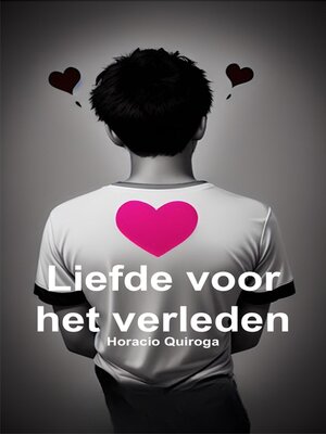 cover image of Liefde voor het verleden (Nederlands)